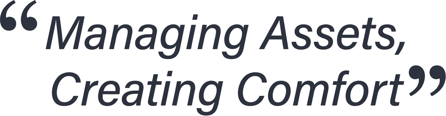 Managing Assets, Creating Comfort